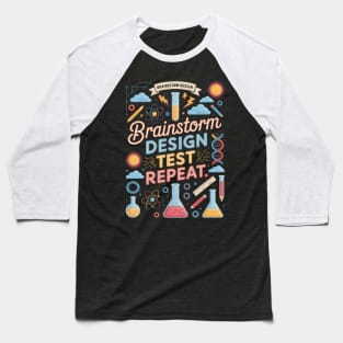 Brainstorm Design Test Repeat Stem Student Stem Teacher Baseball T-Shirt